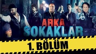 ARKA SOKAKLAR 1 BÖLÜM [upl. by Bernat]