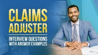 Claims Adjuster Interview Questions with Answer Examples from MockQuestionscom [upl. by Caravette]