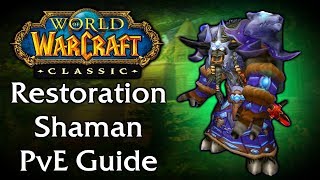 Classic WoW Restoration Shaman PvE Guide [upl. by Pia]