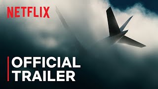 MH370 The Plane That Disappeared  Official Trailer  Netflix [upl. by Barty]