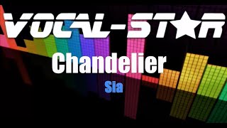 Sia  Chandelier Karaoke Version with Lyrics HD VocalStar Karaoke [upl. by Beltran]