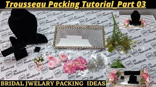 Trousseau Packing Tutorial  Bridal jewelry packing ideas  part 03 alihandicrafts [upl. by Atsuj]