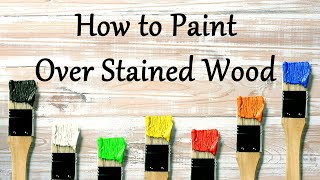 How to Paint Over Stained Wood [upl. by Alhahs]