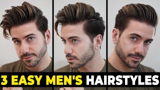 3 EASY HAIRSTYLES FOR MEN  Mens Hairstyle Tutorial [upl. by Thapa]