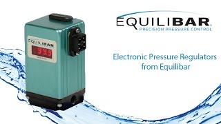 Electronic Pressure Regulators from Equilibar [upl. by Ecyac]