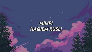 Haqiem Rusli  Mimpi LIRIK [upl. by Nohtan159]