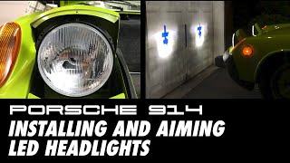 Porsche 914 How to Install LED Headlights and How to Aim Them [upl. by Humble]