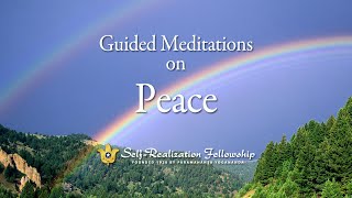 Guided Meditation on Peace  SelfRealization Fellowship [upl. by Prosper]