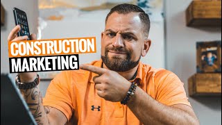 How To MARKET Your CONSTRUCTION BUSINESS 3 Ways [upl. by Kippar283]