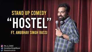 Hostel  Stand Up Comedy ft Anubhav Singh Bassi [upl. by Vokaay550]