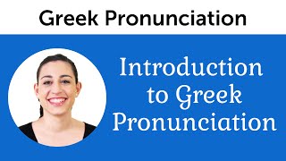 Introduction to Perfect Greek Pronunciation [upl. by Notwen]