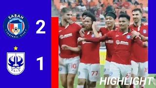 HIGHLIGHT  SABAH FC 2 VS 1 PSIS SEMARANG  RCTI PREMIUM SPORTS [upl. by Ellenrad]