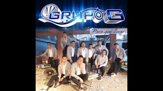 Grupo G  He Seguido Tus Pasos Baby [upl. by Madigan]