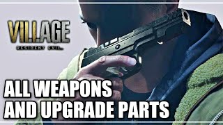 Resident Evil 8 Village  All Weapons amp Weapon Upgrade Parts Locations [upl. by Lai]