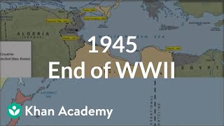 1945  End of World War II  The 20th century  World history  Khan Academy [upl. by Ttegirb]