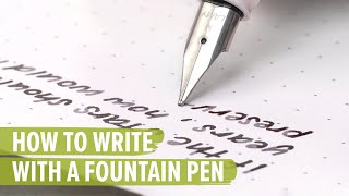 How to Write with a Fountain Pen [upl. by Ulyram859]