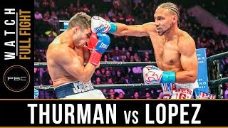 Thurman vs Lopez FULL FIGHT January 26 2019  PBC on FOX [upl. by Yauqaj]