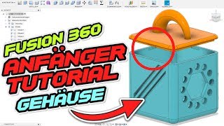 Fusion 360 TUTORIAL DEUTSCH ANFÄNGER  Gehäuse [upl. by Fredel]