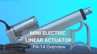 Mini Electric Linear Actuator  PA14 Overview [upl. by Bria]