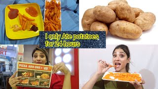 I ONLY Ate 🥔 potatoes 24 Hours 😅😂😘 [upl. by Templer162]