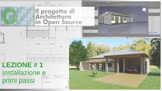 IL PROGETTO DI ARCHITETTURA IN OPENSOURCE  Lezione 1 [upl. by Claus]