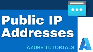 Azure Tutorials  Public IP Addresses [upl. by Seiden551]