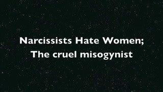 The Narcissist Hates Women The cruel misogynist [upl. by Turnheim774]