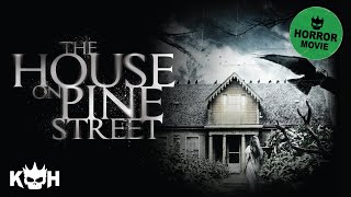 The House on Pine Street  Full FREE Horror Movie [upl. by Ailene]