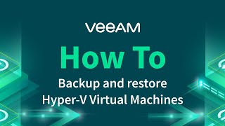 How to backup and restore HyperV virtual machines with Veeam Availability for HyperV [upl. by Rochella851]