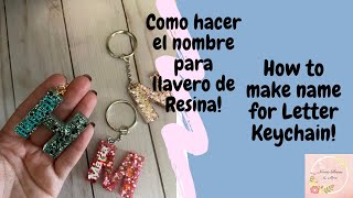 Como hacer nombre para llavero en Resina  How to make name for your Resin Letter Keychain [upl. by Suoivatnod]