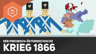 Der PreußischÖsterreichische Krieg von 1866  Die Einigung Deutschlands [upl. by Eirahcaz]