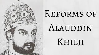 Alauddin Khilji Reforms  Land Revenue Market Administrative amp Economic [upl. by Mullen352]