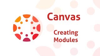 Canvas  Creating and Setting Up your Modules [upl. by Negaem256]