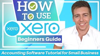 How To Use XERO  Accounting Software Tutorial for Small Business Beginners Overview [upl. by Pasia]