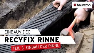 Einbau  Teil 3  Rinne einbauen  RECYFIX Entwässerungsrinne [upl. by Sayer248]