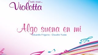 Violetta Algo Suena en Mi en Karaoke  TKM [upl. by Eintirb514]