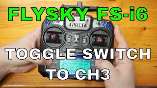 Flysky FSi6  Assign Toggle Switch to Channel 3 [upl. by Bashemeth]