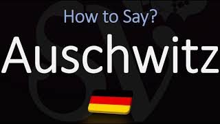 How to Pronounce Auschwitz CORRECTLY Meaning amp Pronunciation [upl. by Fitts]