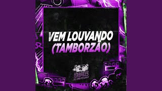 Vem Louvando TamborzÃ£o [upl. by Ecertap]