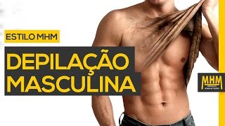 ✂ Depilação Masculina Qual é o melhor método ✂ [upl. by Kaltman]