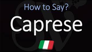 How to Pronounce Caprese CORRECTLY Meaning amp Pronunciation 4K [upl. by Jarek]