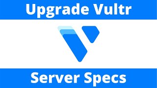 How To Add More RAM To A Vultr Dedicated Server  Upgrade Vultr VPS Specs CPU RAM SSD Bandwidth [upl. by Wall]