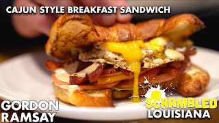 Gordon Ramsay Makes the Ultimate Cajun Breakfast Sandwich  Scrambled [upl. by Anam]