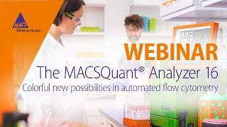 Multicolor flow cytometry with the MACSQuant Analyzer 16 WEBINAR [upl. by Jaycee159]