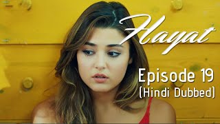 Hayat Episode 19 Hindi Dubbed [upl. by Herve947]