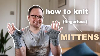 How to Knit Fingerless Mittens  Easy Gusset [upl. by Sorensen]