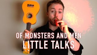 Little Talks  Of Monsters and Men Ukulele Tutorial [upl. by Enneirdna]