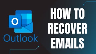 How to Recover Outlook Emails [upl. by Khoury]