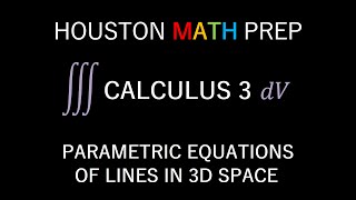 Parametric Equations of Lines in 3D Calculus 3 [upl. by Nairod]