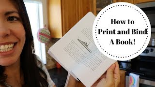 HOW TO PRINT AND BIND A BOOK EASY [upl. by Eenaej]